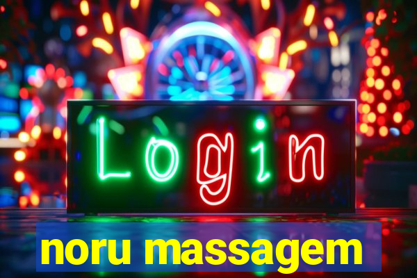 noru massagem